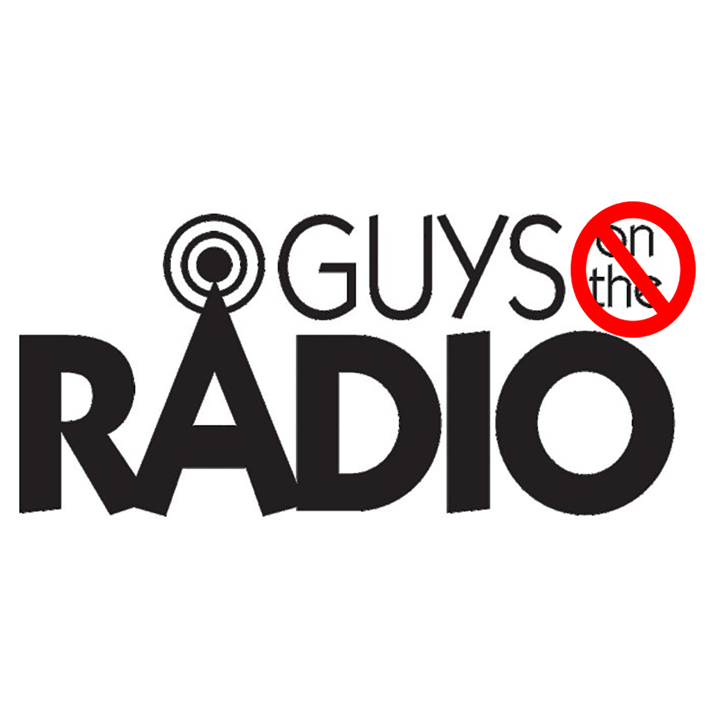 Guys NOT on the Radio